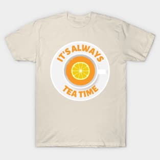 It's always Tea Time T-Shirt